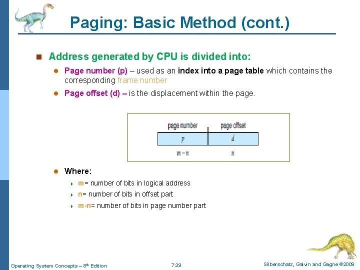 Paging: Basic Method (cont. ) n Address generated by CPU is divided into: l