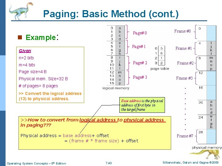 Paging: Basic Method (cont. ) n Example: Given: Page# 0 Frame #0 Page# 1