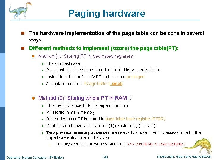 Paging hardware n The hardware implementation of the page table can be done in