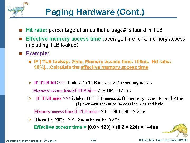 Paging Hardware (Cont. ) n Hit ratio: percentage of times that a page# is