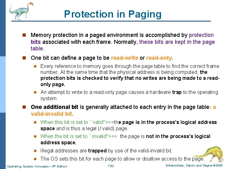 Protection in Paging n Memory protection in a paged environment is accomplished by protection