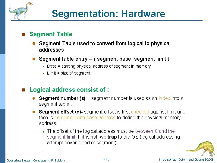 Segmentation: Hardware n Segment Table l Segment Table used to convert from logical to