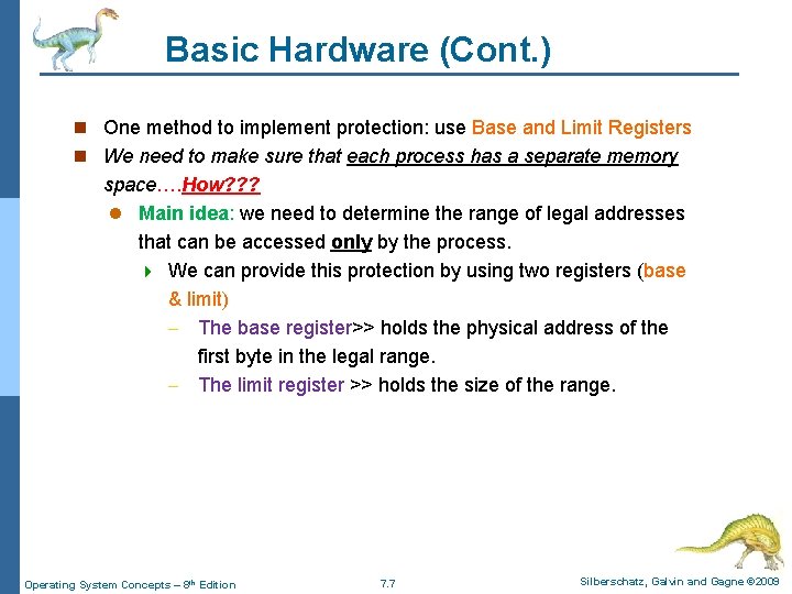 Basic Hardware (Cont. ) n One method to implement protection: use Base and Limit