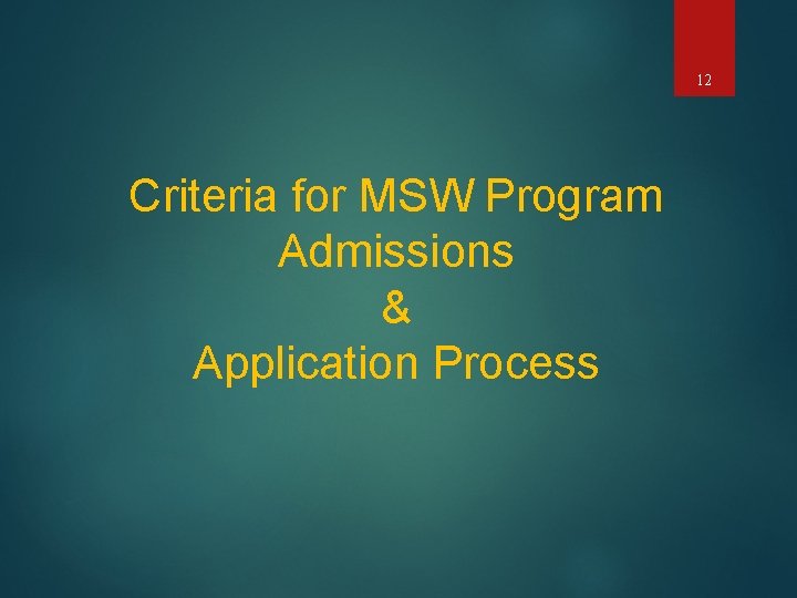 12 Criteria for MSW Program Admissions & Application Process 