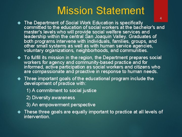 Mission Statement 4 The Department of Social Work Education is specifically committed to the