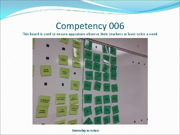 Competency 006 This board is used to ensure appraisers observe their teachers at least