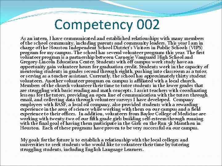 Competency 002 As an intern, I have communicated and established relationships with many members