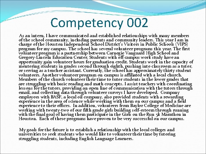 Competency 002 As an intern, I have communicated and established relationships with many members