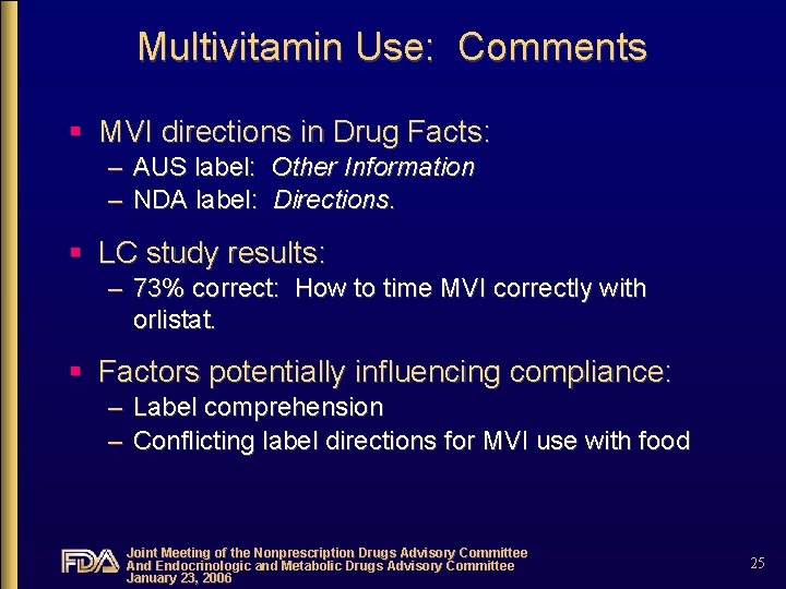 Multivitamin Use: Comments § MVI directions in Drug Facts: – AUS label: Other Information