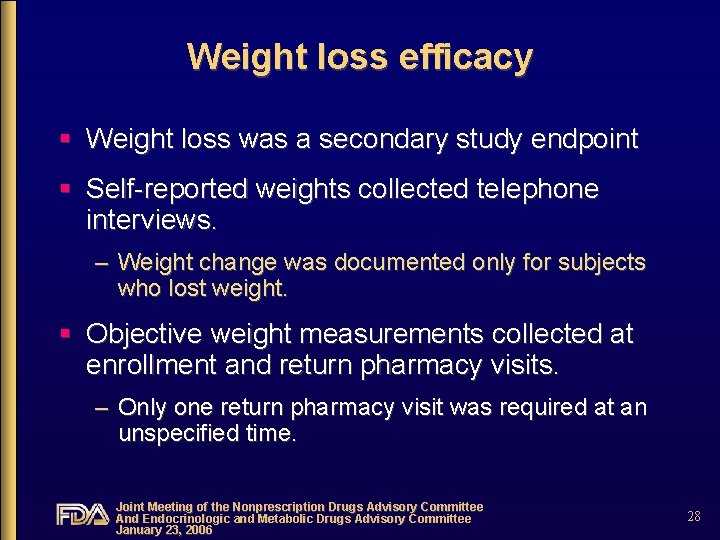 Weight loss efficacy § Weight loss was a secondary study endpoint § Self-reported weights