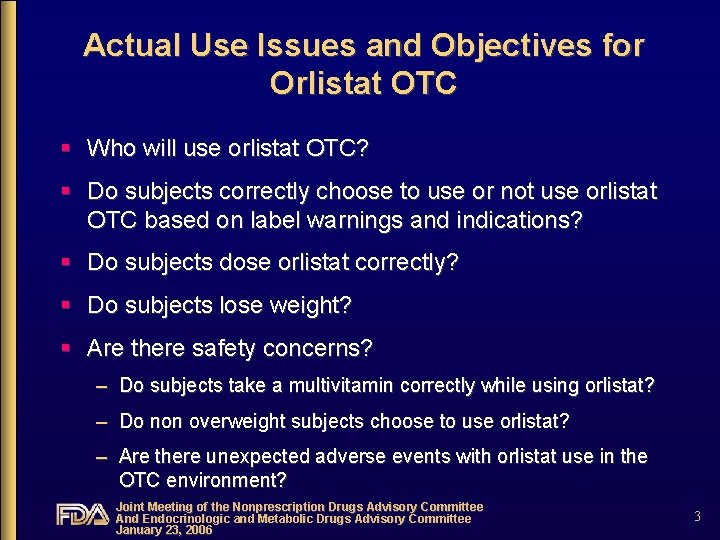 Actual Use Issues and Objectives for Orlistat OTC § Who will use orlistat OTC?