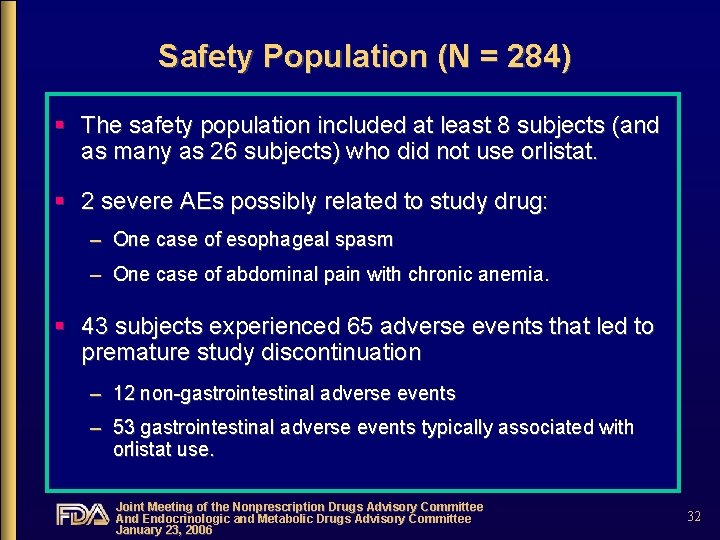 Safety Population (N = 284) § The safety population included at least 8 subjects