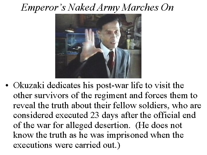 Emperor’s Naked Army Marches On • Okuzaki dedicates his post-war life to visit the
