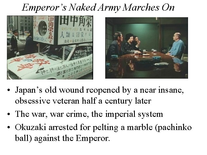 Emperor’s Naked Army Marches On • Japan’s old wound reopened by a near insane,