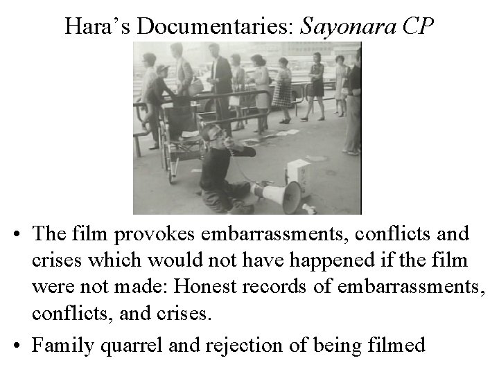 Hara’s Documentaries: Sayonara CP • The film provokes embarrassments, conflicts and crises which would