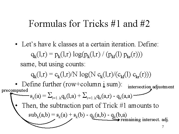 Formulas for Tricks #1 and #2 • Let’s have k classes at a certain