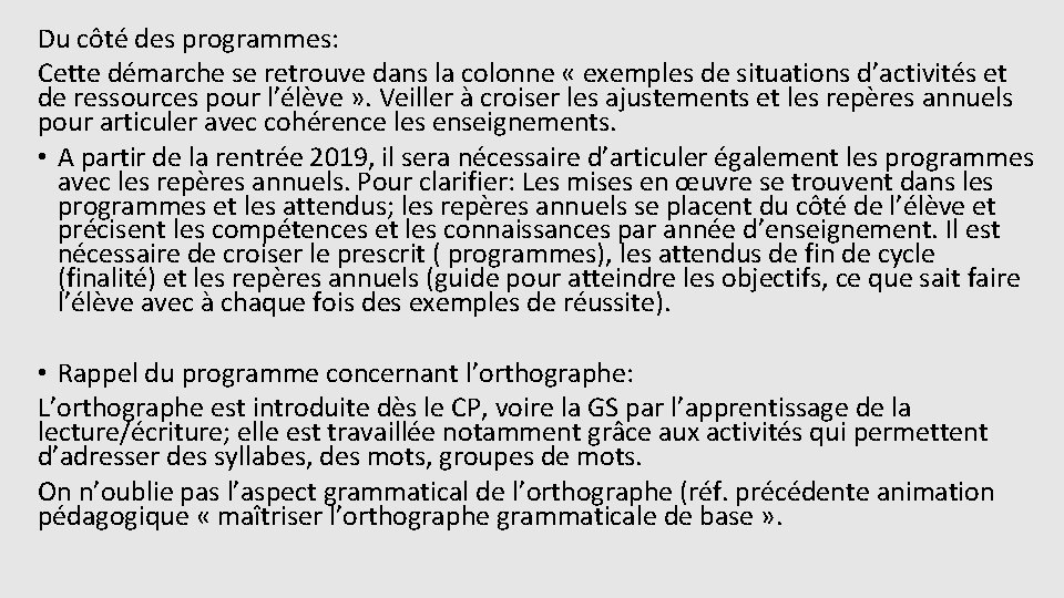 Du côté des programmes: Cette démarche se retrouve dans la colonne « exemples de