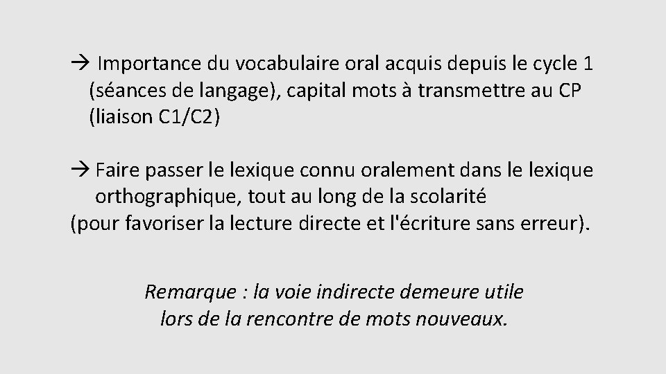 à Importance du vocabulaire oral acquis depuis le cycle 1 (séances de langage), capital