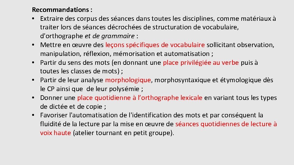 Recommandations : • Extraire des corpus des séances dans toutes les disciplines, comme matériaux