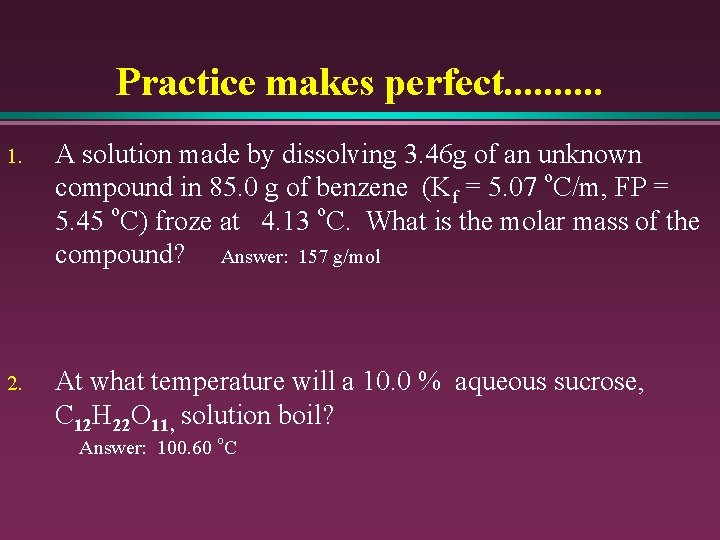 Practice makes perfect. . 1. A solution made by dissolving 3. 46 g of