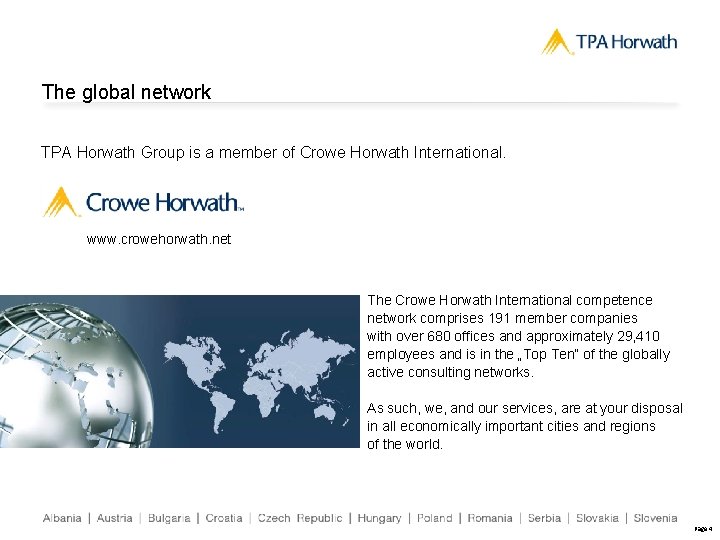 The global network TPA Horwath Group is a member of Crowe Horwath International. www.