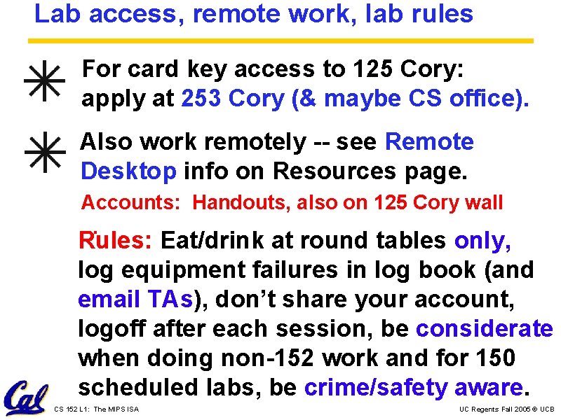 Lab access, remote work, lab rules For card key access to 125 Cory: apply