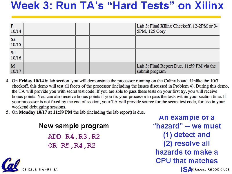 Week 3: Run TA’s “Hard Tests” on Xilinx New sample program ADD R 4,