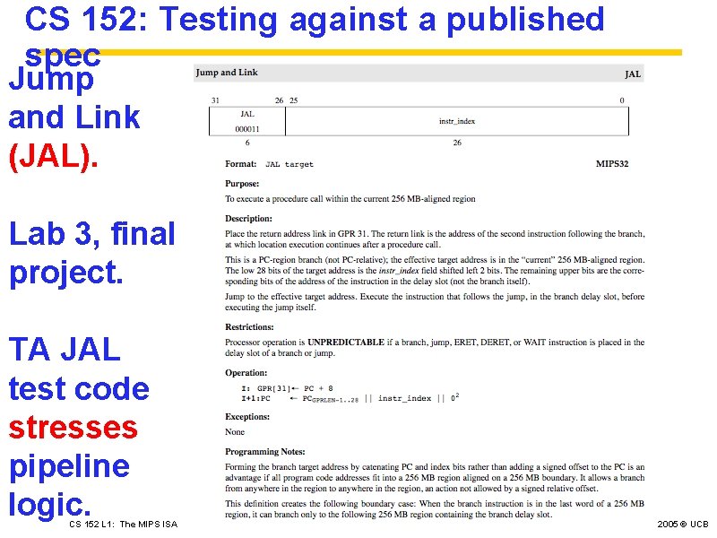 CS 152: Testing against a published spec Jump and Link (JAL). Lab 3, final