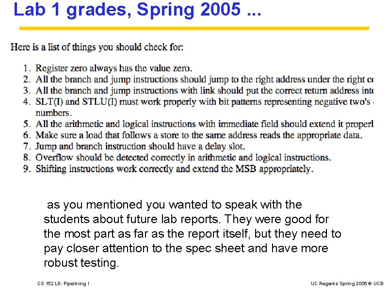 Lab 1 grades, Spring 2005. . . as you mentioned you wanted to speak