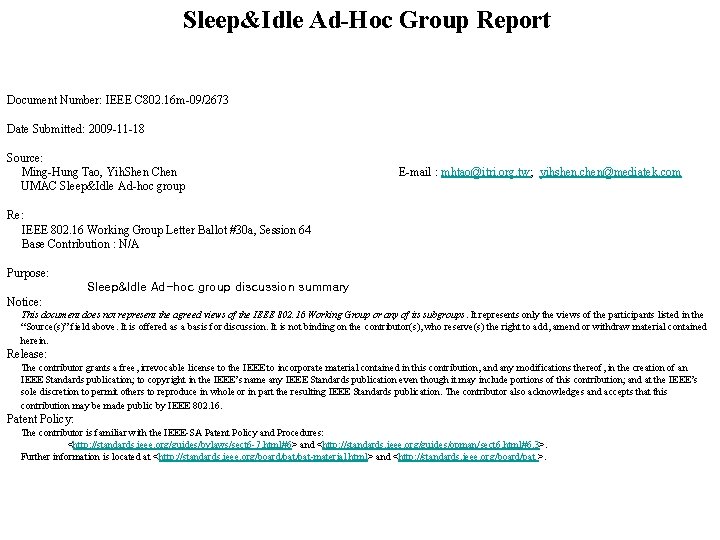 Sleep&Idle Ad-Hoc Group Report Document Number: IEEE C 802. 16 m-09/2673 Date Submitted: 2009