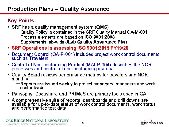 Production Plans – Quality Assurance Key Points • SRF has a quality management system