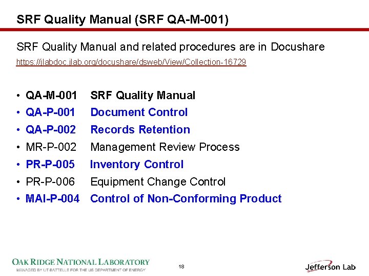 SRF Quality Manual (SRF QA-M-001) SRF Quality Manual and related procedures are in Docushare