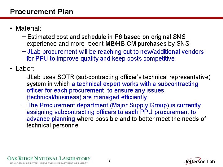 Procurement Plan • Material: －Estimated cost and schedule in P 6 based on original