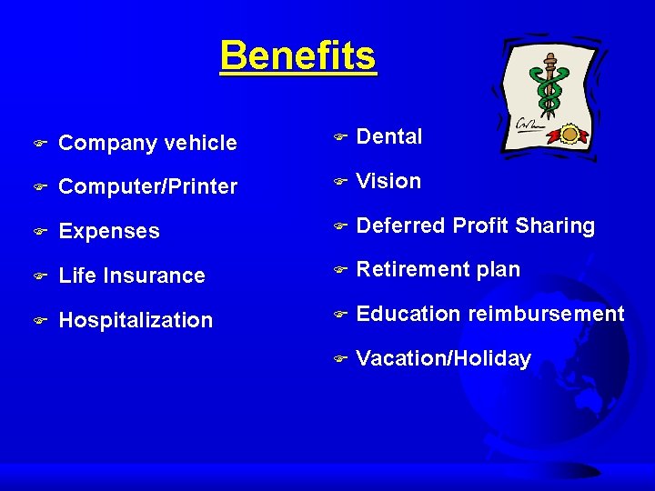 Benefits F Company vehicle F Dental F Computer/Printer F Vision F Expenses F Deferred