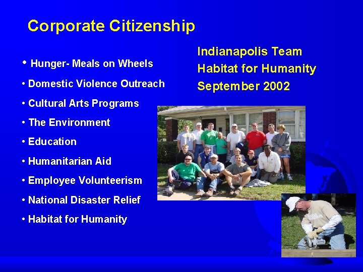 Corporate Citizenship • Hunger- Meals on Wheels • Domestic Violence Outreach • Cultural Arts