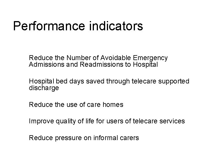 Performance indicators Reduce the Number of Avoidable Emergency Admissions and Readmissions to Hospital bed