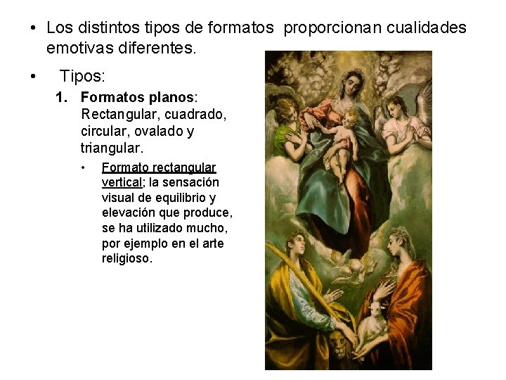  • Los distintos tipos de formatos proporcionan cualidades emotivas diferentes. • Tipos: 1.