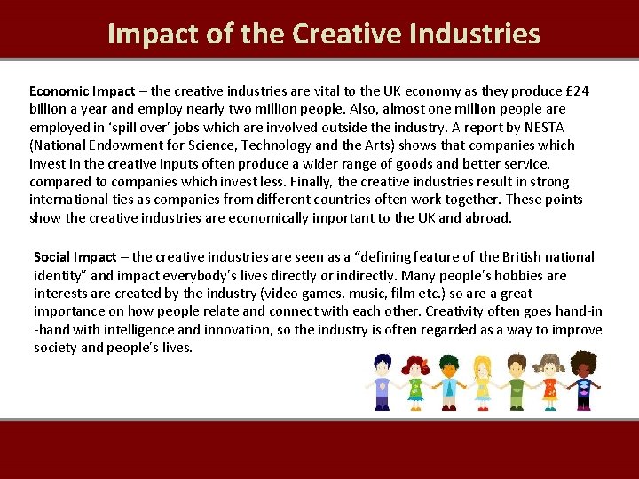 Impact of the Creative Industries Economic Impact – the creative industries are vital to