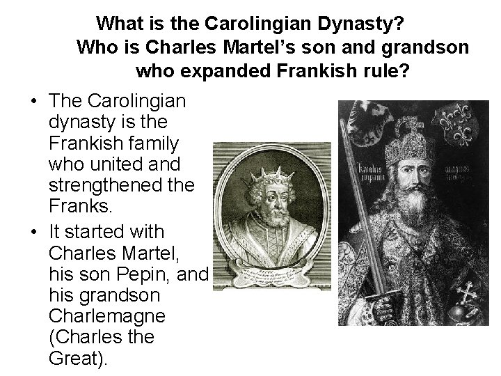 What is the Carolingian Dynasty? Who is Charles Martel’s son and grandson who expanded