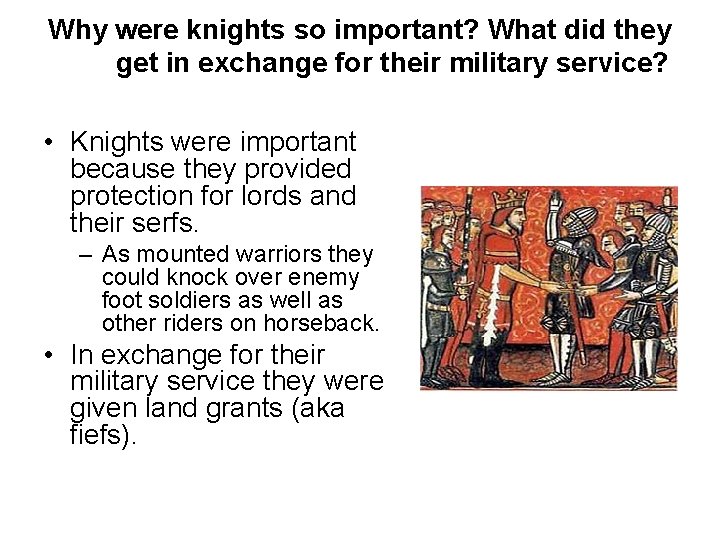 Why were knights so important? What did they get in exchange for their military