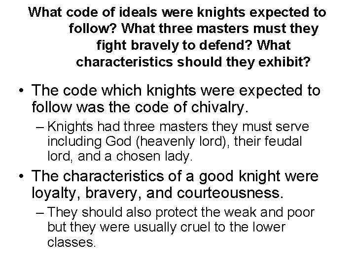 What code of ideals were knights expected to follow? What three masters must they