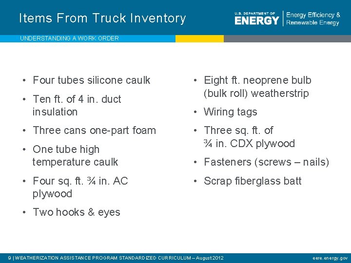 Items From Truck Inventory UNDERSTANDING A WORK ORDER • Four tubes silicone caulk •