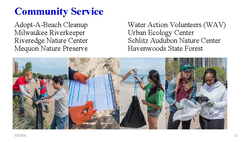 Community Service Adopt-A-Beach Cleanup Milwaukee Riverkeeper Riveredge Nature Center Mequon Nature Preserve 9/3/2021 Water Community Service Adopt-A-Beach Cleanup Milwaukee Riverkeeper Riveredge Nature Center Mequon Nature Preserve 9/3/2021 Water