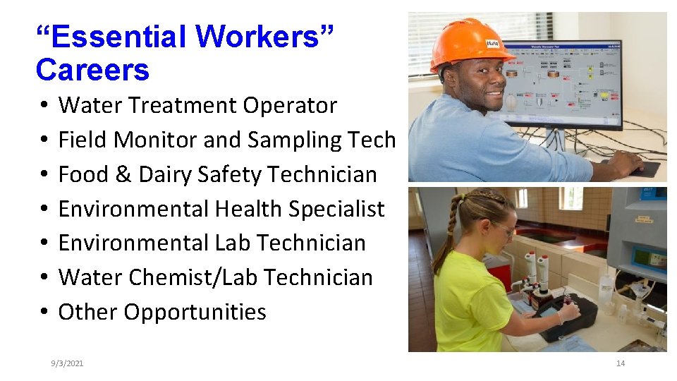 “Essential Workers” Careers • • Water Treatment Operator Field Monitor and Sampling Tech Food “Essential Workers” Careers • • Water Treatment Operator Field Monitor and Sampling Tech Food
