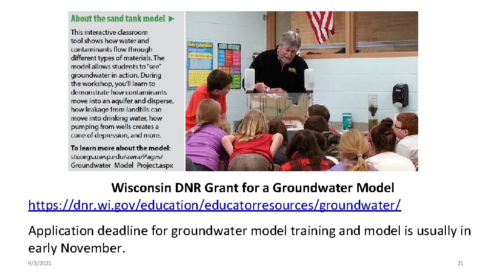 Wisconsin DNR Grant for a Groundwater Model https: //dnr. wi. gov/education/educatorresources/groundwater/ Application deadline for Wisconsin DNR Grant for a Groundwater Model https: //dnr. wi. gov/education/educatorresources/groundwater/ Application deadline for
