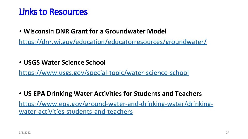 Links to Resources • Wisconsin DNR Grant for a Groundwater Model https: //dnr. wi. Links to Resources • Wisconsin DNR Grant for a Groundwater Model https: //dnr. wi.