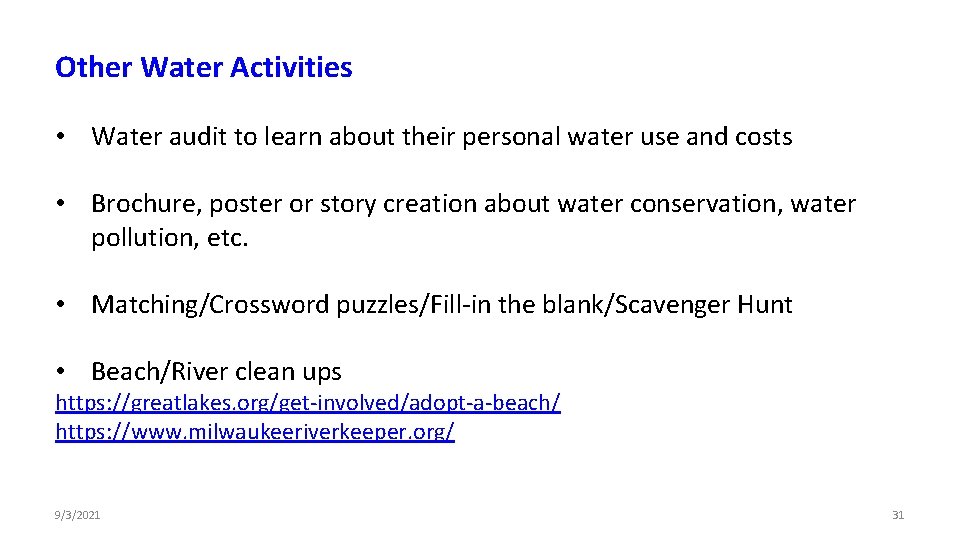 Other Water Activities • Water audit to learn about their personal water use and Other Water Activities • Water audit to learn about their personal water use and