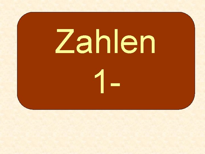 Zahlen 1 - 