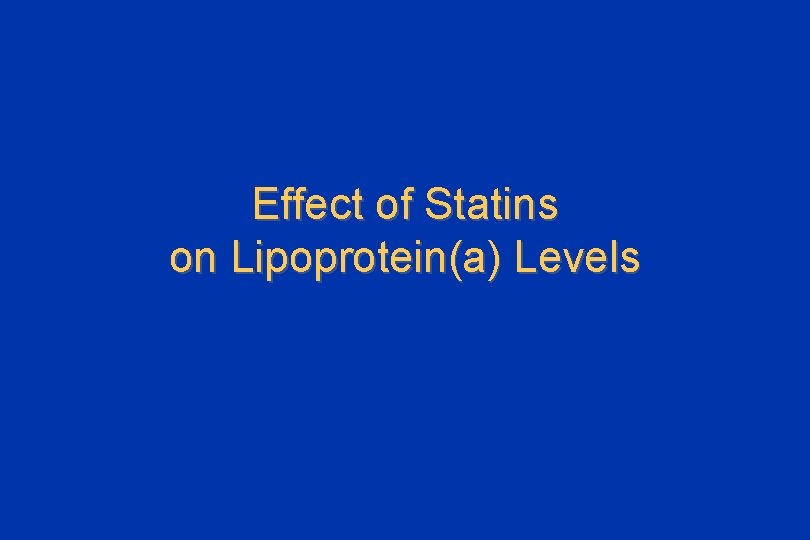 Effect of Statins on Lipoprotein(a) Levels 