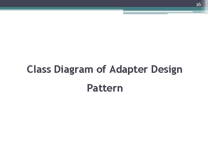16 Class Diagram of Adapter Design Pattern 